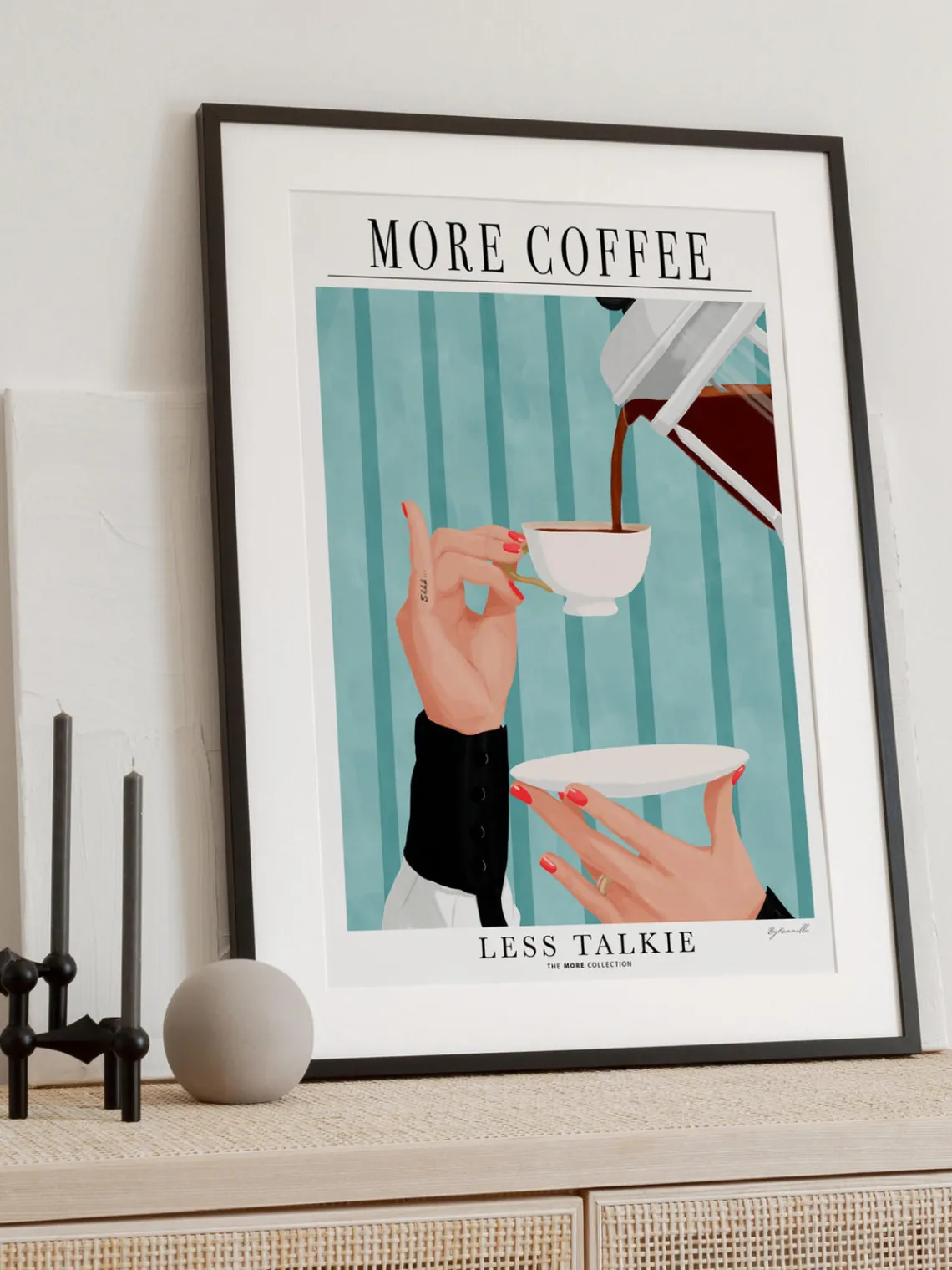 New Poster and Frame Poster More Coffee - Less Talkie